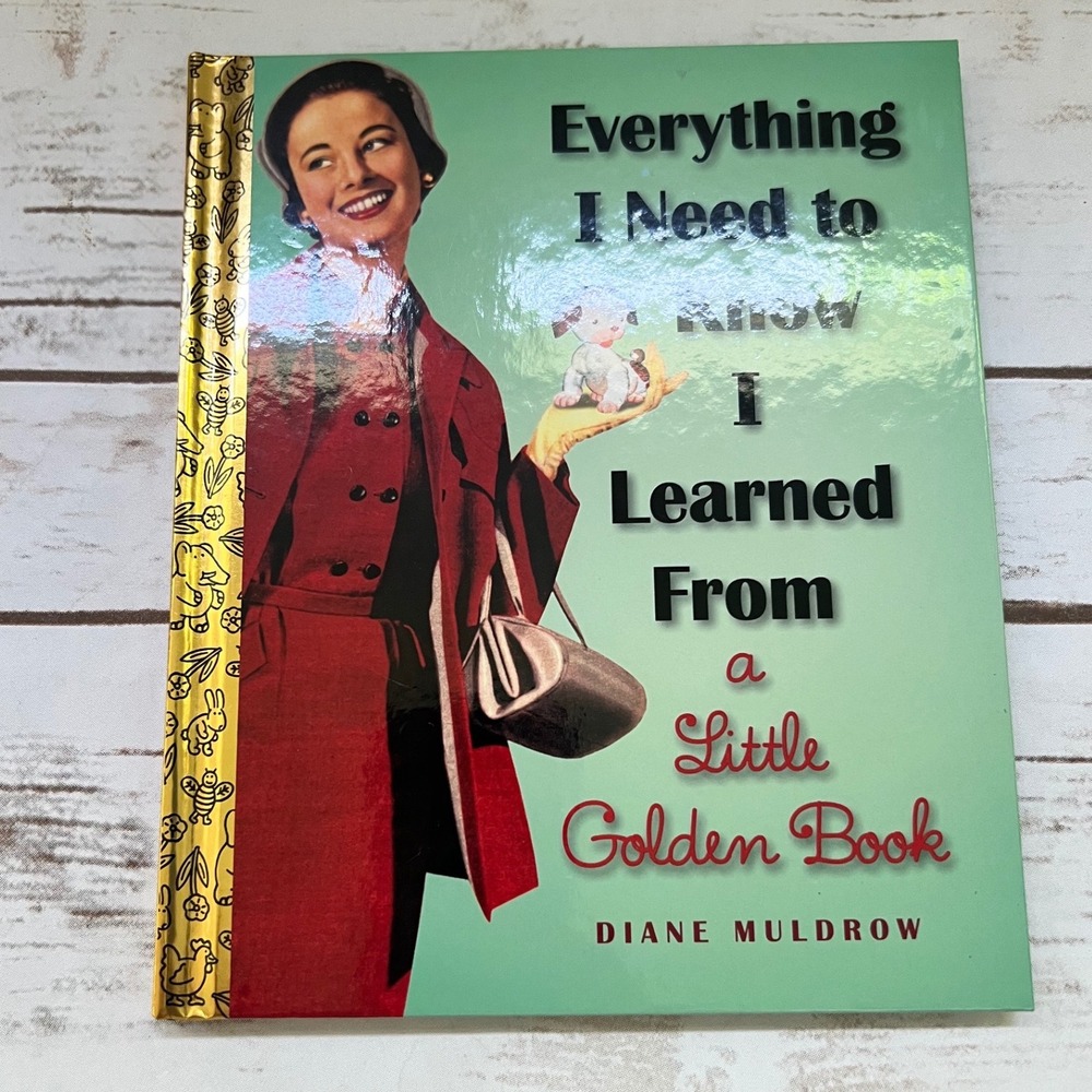 Golden Books Everything I Need to‎ Know I Learned From a Little Golden Book